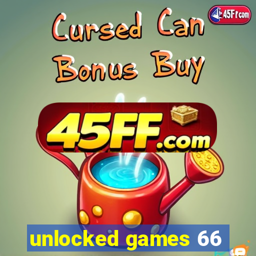 unlocked games 66